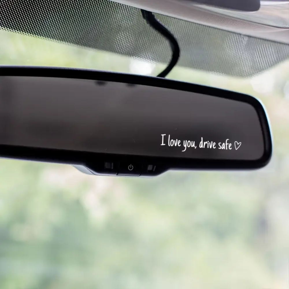 Drive Safe Mirror Decal