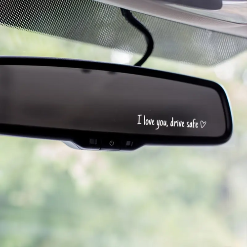Drive Safe Mirror Decal