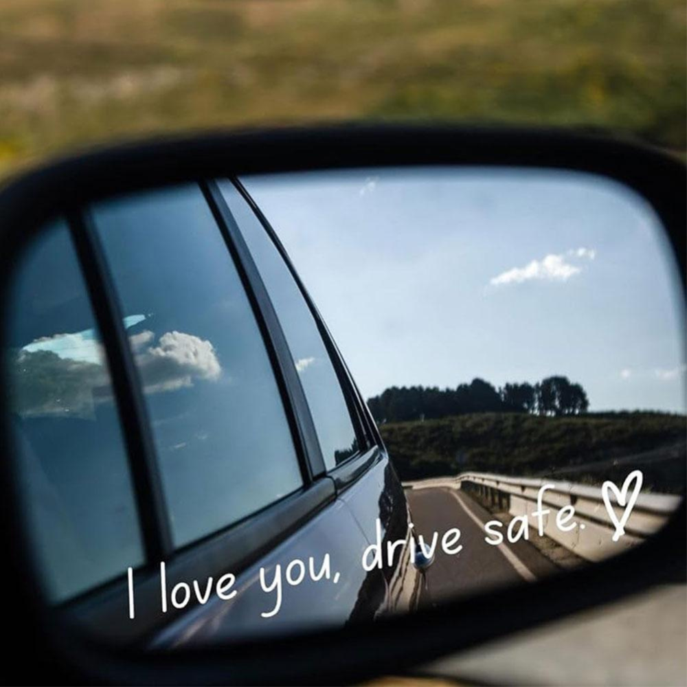 Drive Safe Mirror Decal