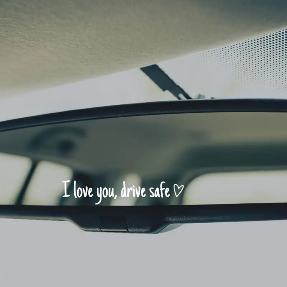 Drive Safe Mirror Decal